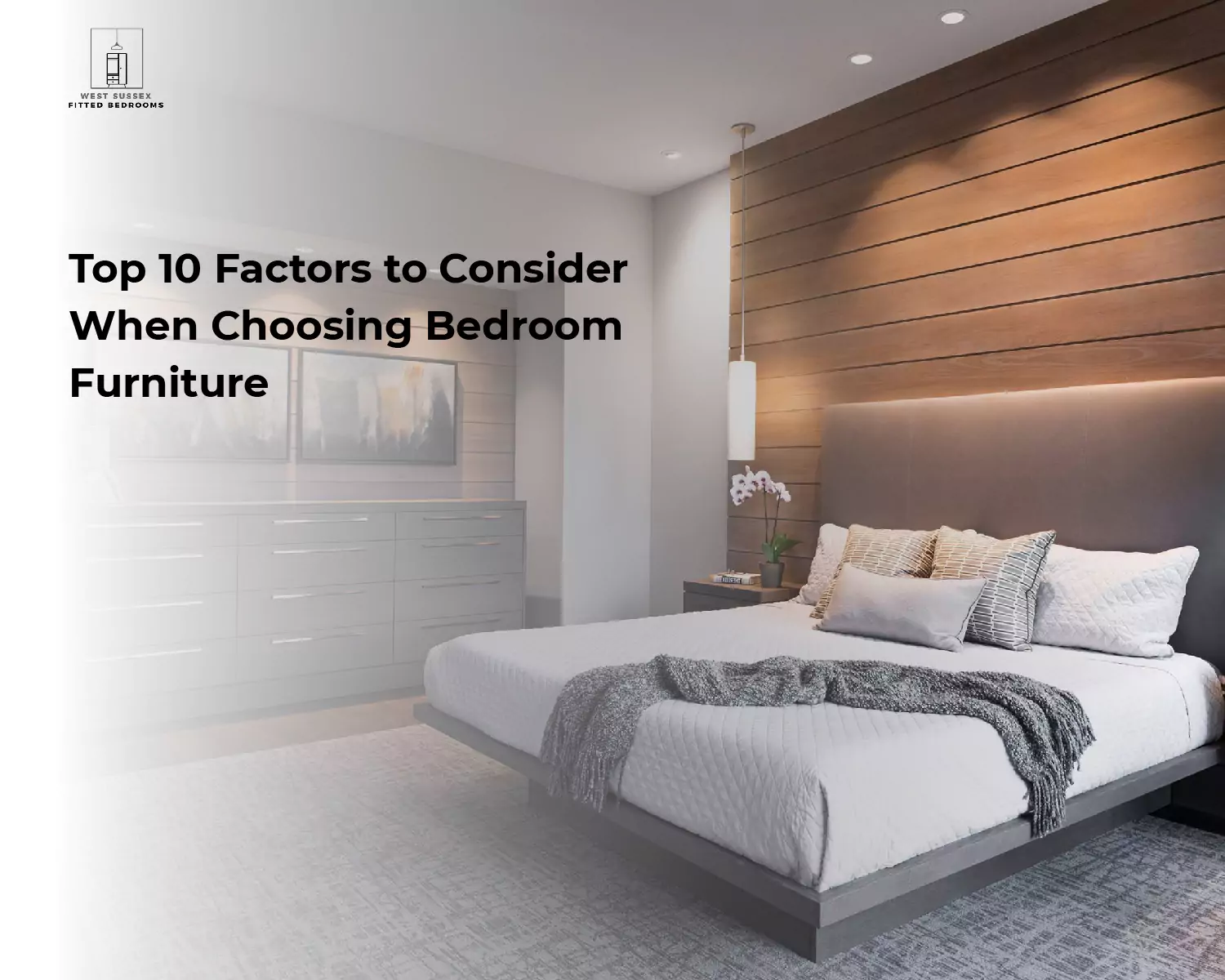 Top 10 Factors to Consider When Choosing Bedroom Furniture