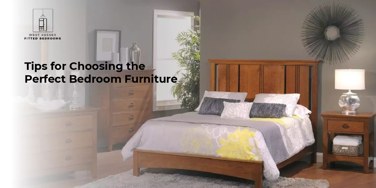 Tips for Choosing the Perfect Bedroom Furniture